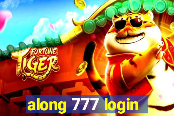 along 777 login